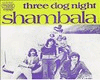 Three Dog Night Shambala