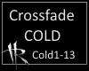 Crossfade COLD {RH}