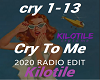Cry To Me Kilotile Rmx+D