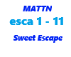 MATTN / Sweet Escape