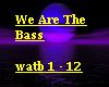 We Are The Bass