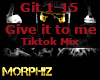 M - Give it to me TikTok
