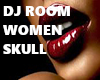 DJ Room Women Skull