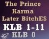 The Prince Karma - Later