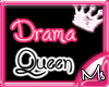 !Ms! .::Drama Queen::.