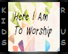 Here I Am To Worship BG
