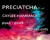PRECIATCHA- Caylee Hamma