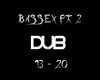 Bassex Remix ~Dub~ PT2