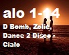 D Bomb, Zolie, Dance 2 D