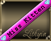 {Liy} Miss Kitten