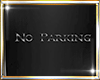 ♔K No Parking Sign