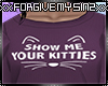 SHOW ME YOUR KITTIES T