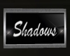 (SM)Shadows Name
