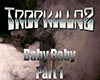 Tropkillaz-BabyBaby Pt.1