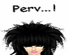 perv head sign
