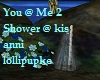 You @ Me 2 Shower @ kiss