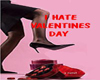 I HATE VALENTINES DAY 2
