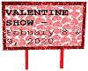 Valentine Show Sign