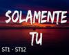 Solamente Tú