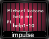 P1/Michael katana-help