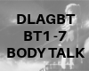 BT1-7 DLAGBT BODY TALK