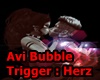 [H]Avi Bubble Trig. Herz