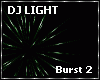 DJ LIGHT - Burst 2