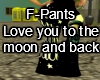 F-Pants ILU 2 Moon &BK