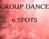 Group Dance 6 Spots
