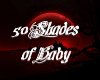 50 Shades of Baby