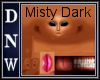 DNW Misty Dark Skin