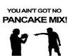 Pancake Mix Sign