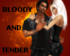 Bloody and Tender
