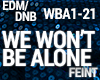 DNB - We Won't Be Alone