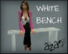 aza~ CE White Bench