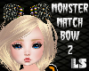 Monster Match Bow 2