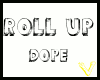 NEW-Roll Up Dope Tall T