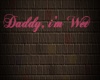 Daddy I'M Wet +Pink+