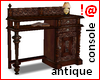 !@ Antique console