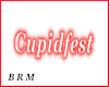 (BRM) Cupidfest Sign