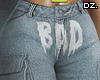 D. Bad Rules Jeans L!