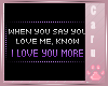*C* I love you more