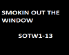 SMOKIN OUT THE WINDOW