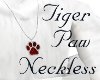 ~K~Tiger Paw Red Neckles