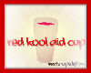 RED KOOL AID CUP