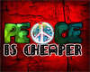 Peace is cheaper
