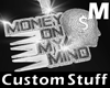Money On My Mind M