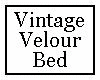Vintage Velour Bed