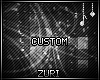 Z~ Own Custom