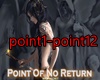 ♫C♫ Point Of No....